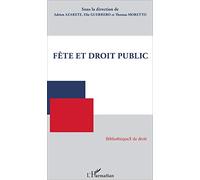Adrien Azarete, Elie Guerrero, Thomas Moretto – Fête et droit public – L'Harmattan