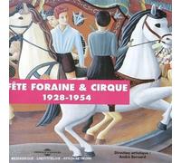 Fête Foraine & Cirque : 1928 -1954 (2 CDs)