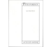 Fête foreign - Jean Marie Besset - Actes Sud-Papiers - broché - Livre