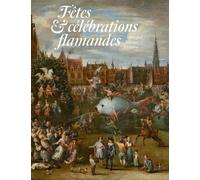 Fêtes et célébrations flamandes. Brueghel, Rubens, Jordaens - Blaise Ducos - Reunion Des Musees Nationaux - broché - Catalogue d'exposition