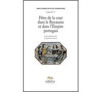 Fêtes de la cour dans le royaume et dans l'empire portugais - Claudia Poncioni - Presses De La Sorbonne Nouvelle - broché - Etude