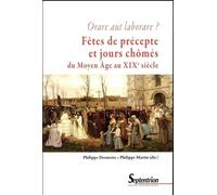 Fêtes de précepte et jours chômés du Moyen Age au début du XXe siècle