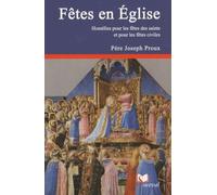 Fêtes En Église - Homélies Pour Les Fêtes Des Saints Et Pour Les Fêtes Civiles