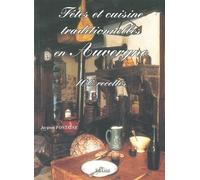 Fêtes et cuisine en Auvergne traditionnelle