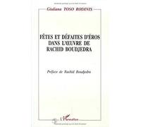 Fêtes et défaites d'éros dans l'oeuvre de Rachid Boudjedra