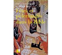 Fêtes et pèlerinages dans la Bible