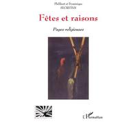 Fêtes et raisons Pages religieuses - Dominique Secretan - L'harmattan - broché - Essai