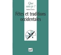 Fêtes et traditions occidentales - Nadine Crétin - Que Sais-Je - Poche - Etude