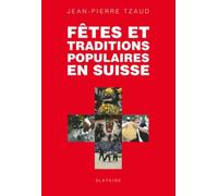 Fêtes et traditions populaires en Suisse
