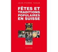 Fetes et traditions populaires en suisse