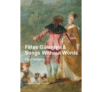 Fêtes Galantes & Songs Without Words