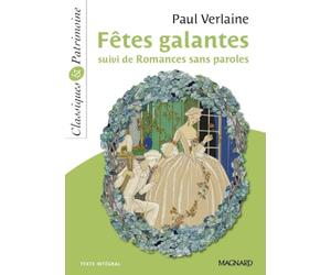 Fêtes galantes suivi de Romances sans paroles - Classiques et Patrimoine