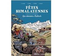 Fêtes himalayennes - Les Derniers Kalash Jean-Yves Loude (Auteur), Hubert Maury (Dessinateur), Philippe Marlu (Coloriste), Hervé Nègre (Photographie), Vincent Henry (Adapté)