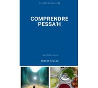Fêtes Juives : Comprendre Pessa'h
