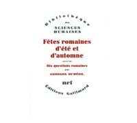 Fêtes romaines d'été et d'automne / Dix questions romaines