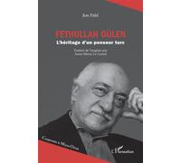 Fethullah Gülen L’héritage d’un penseur turc - Jon Pahl - L'harmattan - broché - Essai