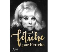 Fétiche par Fétiche - Marie- Pierre Vancallement - Atlande Eds - broché - Essai