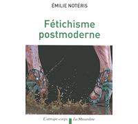 Fétichisme post-moderne - Métaphores