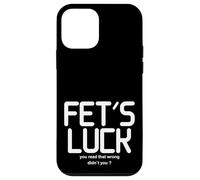 FET'S Luck - You Read That Wrong Didn't You Jeu de Mots Humour Coque pour iPhone 12 Mini