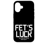 FET'S Luck - You Read That Wrong Didn't You Jeu de Mots Humour Coque pour iPhone 16