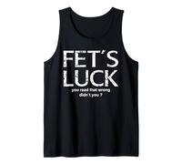 FET'S Luck - You Read That Wrong Jeu de Mots Amusant Design Débardeur