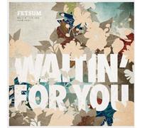 Fetsum - Waitin' for You-Remix [Import]
