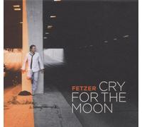Fetzer - Cry for The Moon [Import]