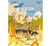 Feu à Uzès: Les aventures de la Patrouille du Faucon vol.6