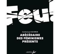 Feu - Abécédaire des féminismes présents Elsa Dorlin (Auteur)