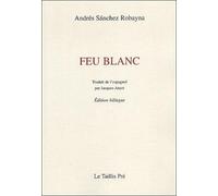 Feu blanc: Edition bilingue français - espagnol