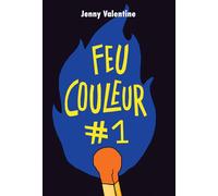 Feu couleur #1 - Jenny Valentine - Ecole Des Loisirs - broché - Roman adolescent dès 13 ans