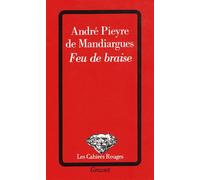 Feu de braise - - André Pieyre De Mandiargues - Grasset - Livre