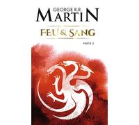 Feu et sang - 2 - George R.R. Martin - J'ai Lu - Poche - Roman