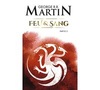 Feu et sang, Tome 2 (House of the Dragon)