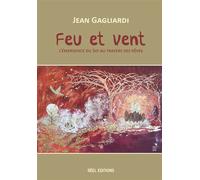 Feu et vent L'émergence du soi au travers des rêves - Jean Gagliardi - Reel - broché - Essai
