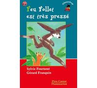 Feu-follet est très pressé