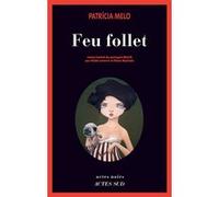 Feu follet Patricia Melo (Auteur), Vitalie Lemerre (Traduction), Eliana Machado (Traduction)