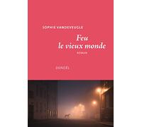 Feu le vieux monde