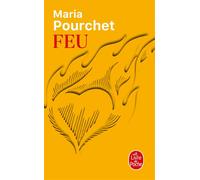 Feu - Maria Pourchet - Lgf - Poche - Roman