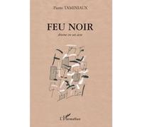 Feu noir Pierre Taminiaux (Auteur)