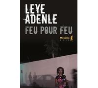 Feu pour feu - Leye Adenle - A.m. Metailie - broché - Roman