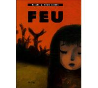 Feu - Régis Lejonc - Pastel-Ecole Des Loisirs - relié - Album jeunesse dès 3 ans