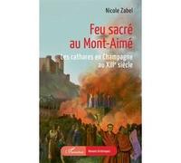Feu sacré au Mont-Aimé – Les cathares en Champagne au XIIIe siècle – L'Harmattan