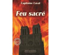 Feu sacré - Capitaine Caval - Via Romana - broché - Roman adolescent dès 13 ans