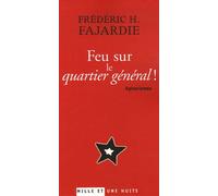 Feu sur le Quartier Général !