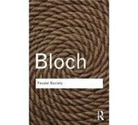Feudal Society by Marc Bloch Paperback Book Marc Bloch (Auteur)
