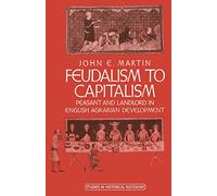 Du féodalisme au capitalisme – Paysan et seigneur dans le développement agraire anglais – Macmillan