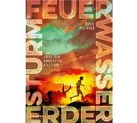 Feuer. Wasser. Erde. Sturm. - Zum Überleben Brauchst Du Alle Sinne