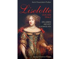 Feuerstein-Praber, K Liselotte Von Der Pfalz - (German Import) Book NEUF