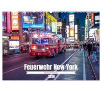 Feuerwehr New York - Heart of the City (Wandkalender 2026 DIN A2 quer), CALVENDO Monatskalender: Dynamische Fotomotive der New Yorker Feuerwehr: ... - ein Kalender voller Spannung und Respekt.